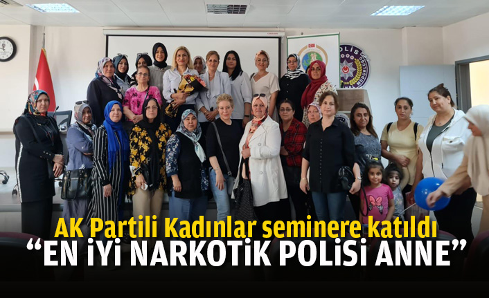 AK Partili Kadınlar seminere katıldı.