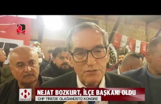 CHP Tire İlçe Başkanı Nejat Bozkurt oldu